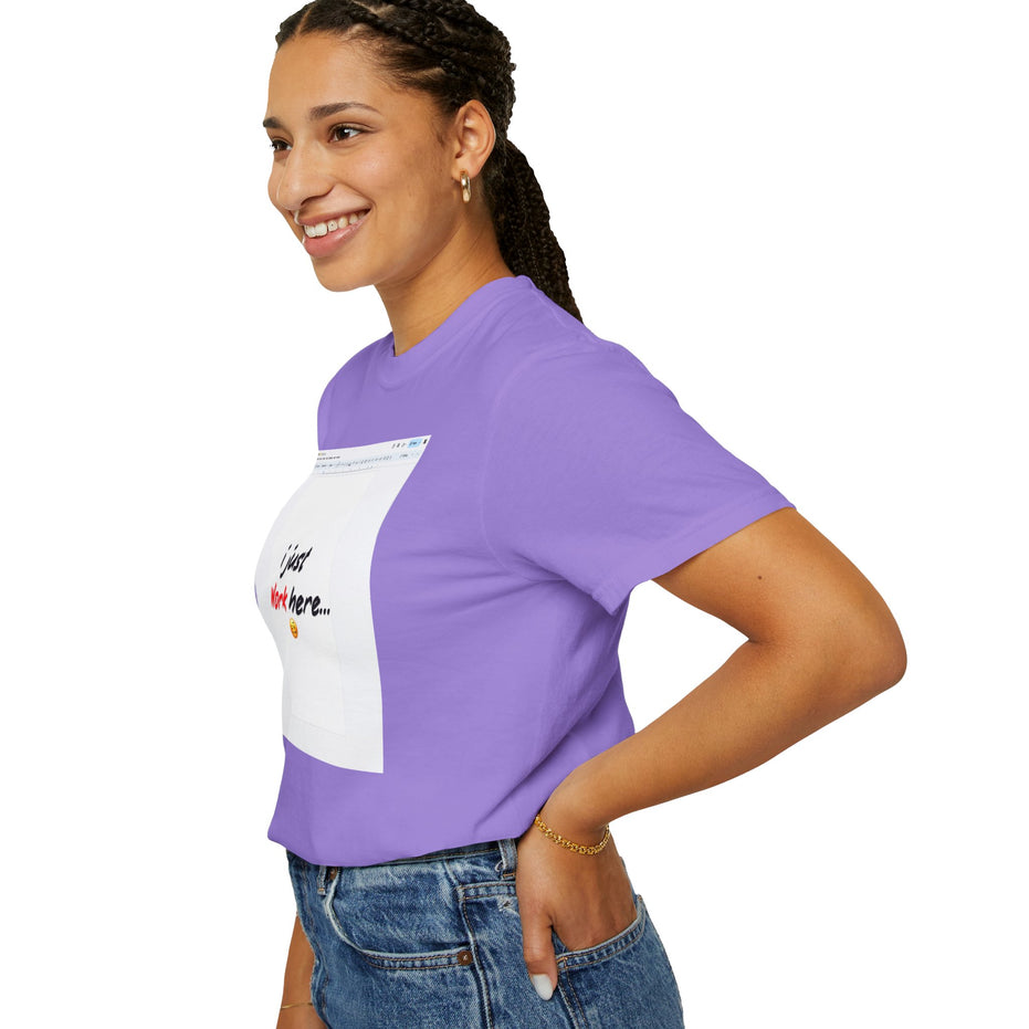"I Just Work Here...🥴" Kimante Unisex Garment-Dyed T-shirt