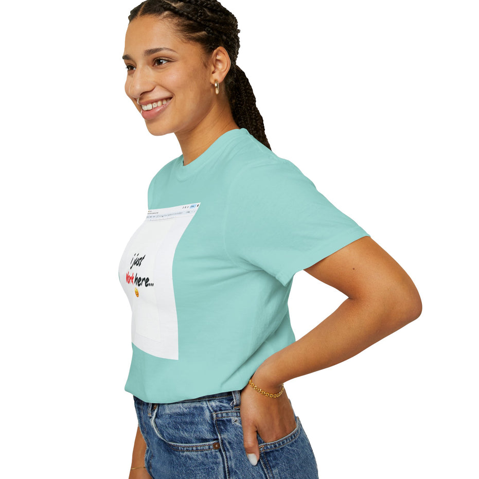 "I Just Work Here...🥴" Kimante Unisex Garment-Dyed T-shirt