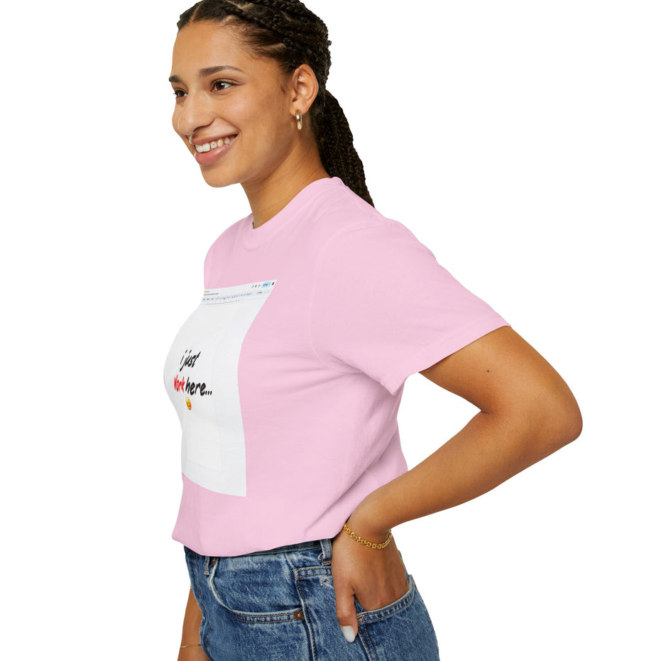"I Just Work Here...🥴" Kimante Unisex Garment-Dyed T-shirt