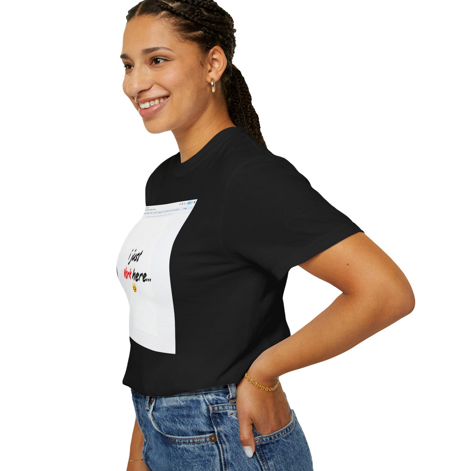 "I Just Work Here...🥴" Kimante Unisex Garment-Dyed T-shirt