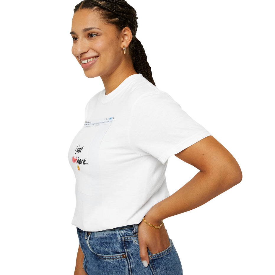 "I Just Work Here...🥴" Kimante Unisex Garment-Dyed T-shirt