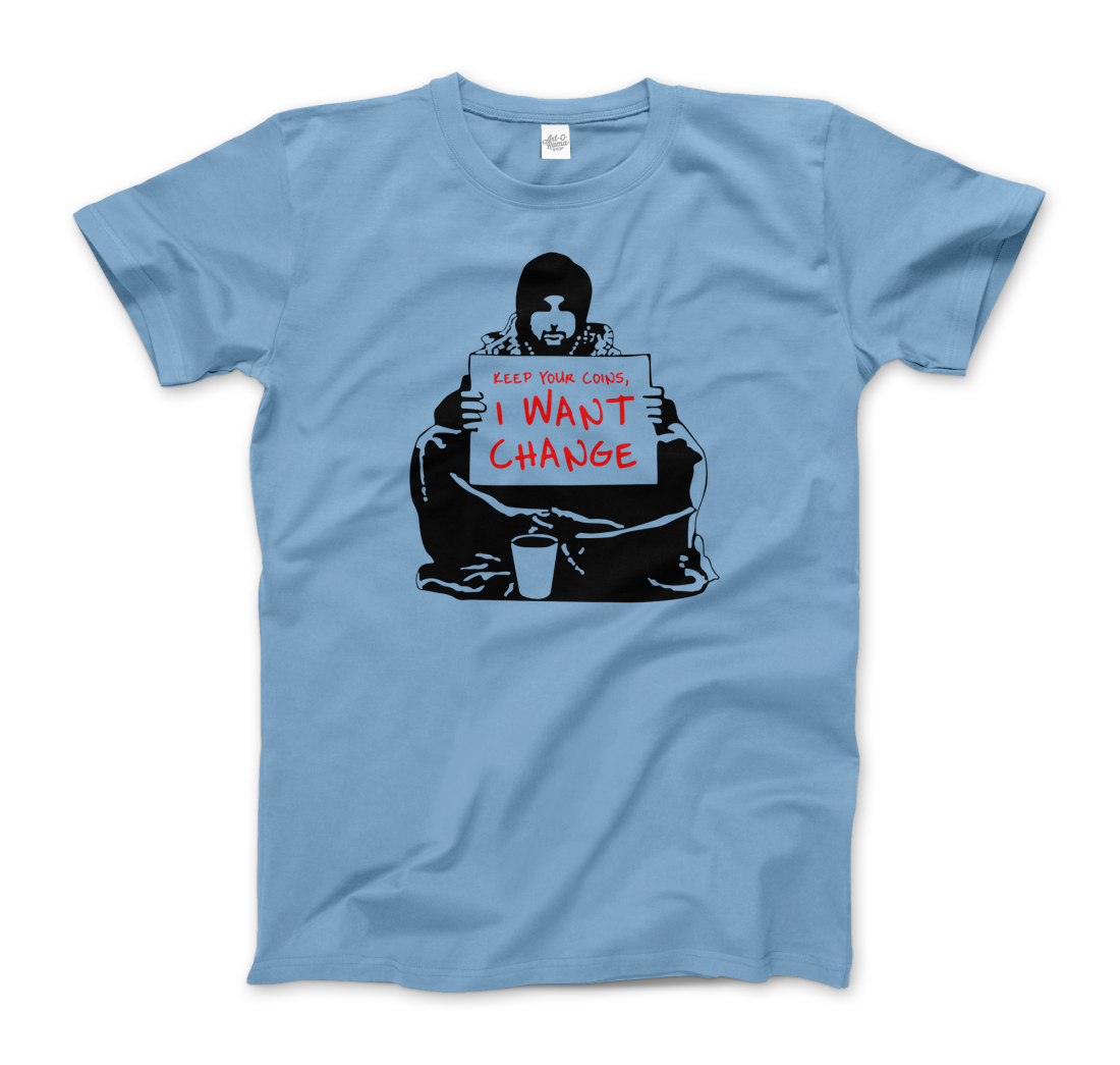 Banksy I Want Change Artwork T-Shirt
