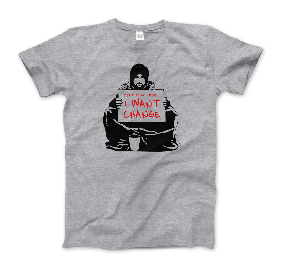 Banksy I Want Change Artwork T-Shirt