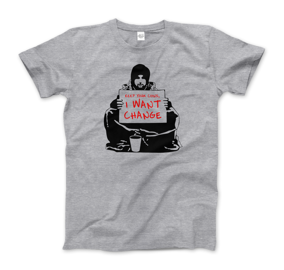 Banksy I Want Change Artwork T-Shirt