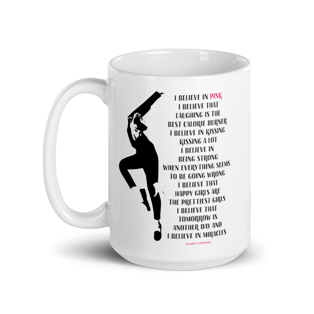 I Believe in Pink Quote Mug
