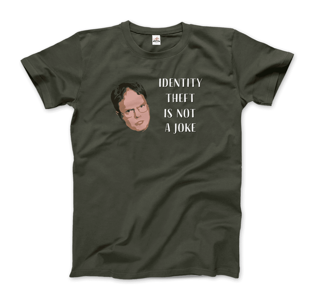 Identity Theft Is Not a Joke Schrute's Quote T-Shirt
