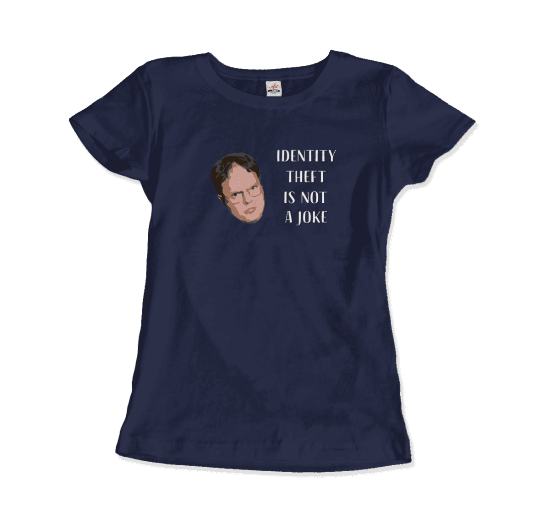 Identity Theft Is Not a Joke Schrute's Quote T-Shirt