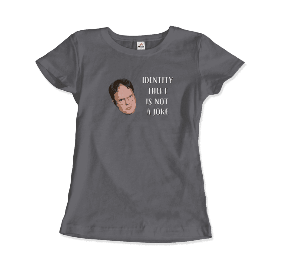 Identity Theft Is Not a Joke Schrute's Quote T-Shirt