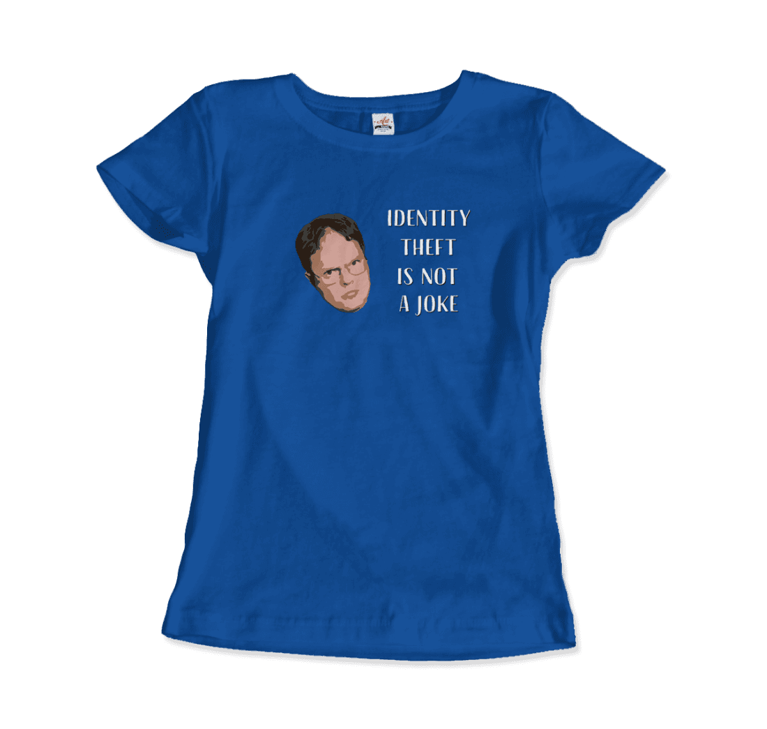 Identity Theft Is Not a Joke Schrute's Quote T-Shirt