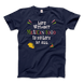 Life Without Mexican Food Is No Life at All T-Shirt