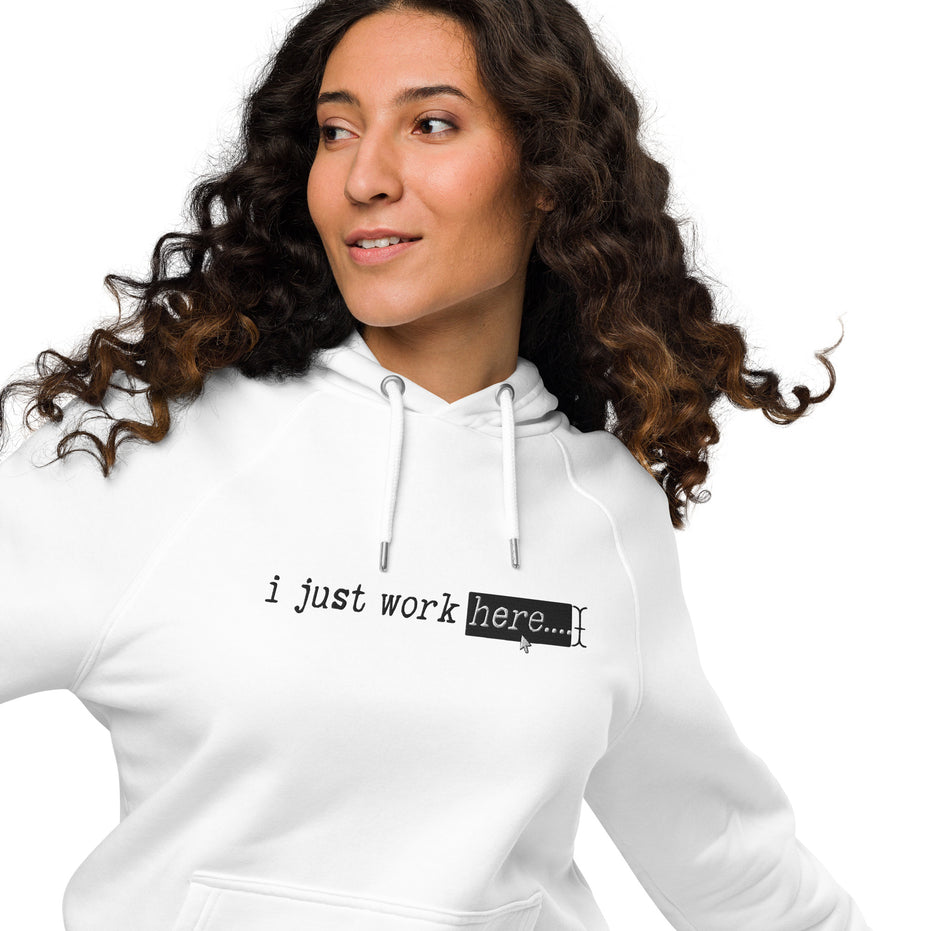 "I Just work here" Kimante Unisex Eco Raglan Hoodie