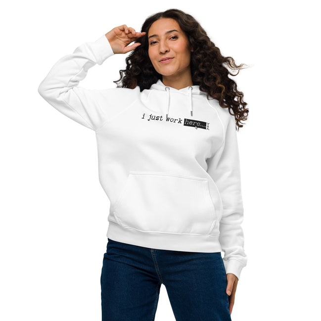 "I Just work here" Kimante Unisex Eco Raglan Hoodie