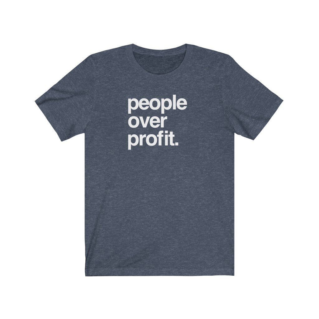 People Over Profit | Unisex T-shirt by The Happy Givers