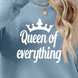 QUEEN OF EVERYTHING Round Neck Sweatshirt