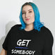 Get Somebody Else To Do It Kimante Short Sleeve T-shirt