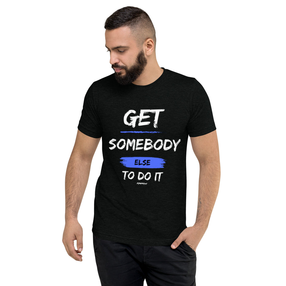 Get Somebody Else To Do It Kimante Short Sleeve T-shirt