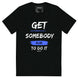 Get Somebody Else To Do It Kimante Short Sleeve T-shirt