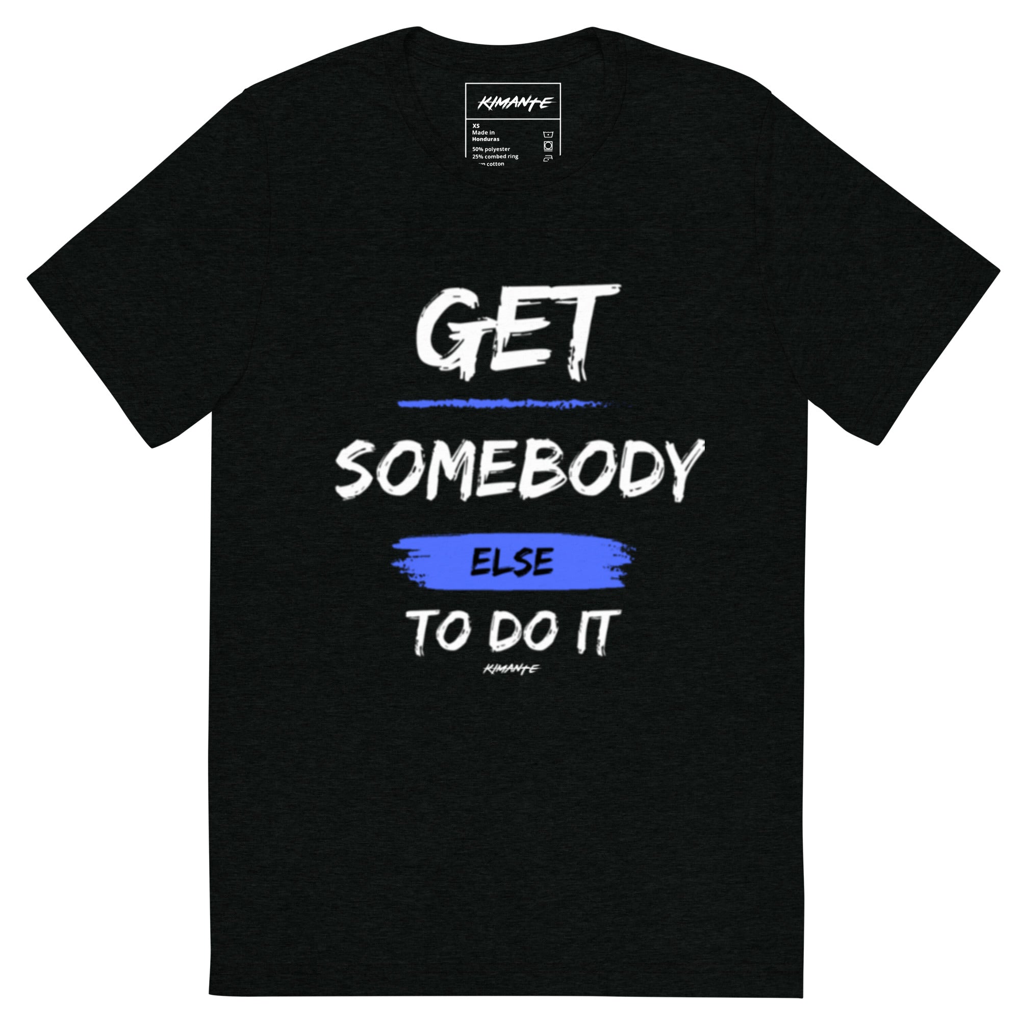 Get Somebody Else To Do It Kimante Short Sleeve T-shirt